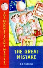 The Magnificent Misfits and the Great Mistake (The Magnificent Misfits) 〈No 1〉