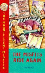 The Magnificent Misfits Ride Again (The Magnificent Misfits) 〈No 3〉