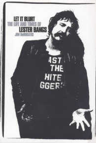 Let it Blurt: The life and times of Lester Bangs