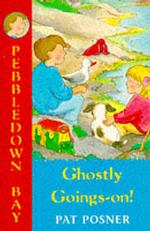 Ghostly Goings-on (Pebbledown Bay S.)