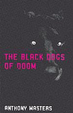 The Black Dogs of Doom