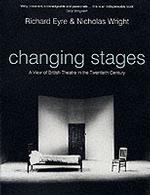 Changing Stages: A View of British Theatre in the Twentieth Century （New）