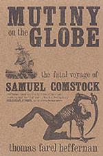 Mutiny on the 'Globe' : The Fatal Voyage of Samuel Comstock