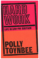 Hard Work : Life in Low-pay Britain