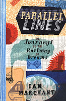 Parallel Lines: Or Journeys on the Railway of Dreams