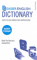 Easier English: Over 30，000 Words and Expressions. Ideal for Learners Everywhere (Easier English)