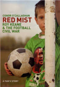 Red Mist: Roy Keane and the World Cup Civil War - A Fan's Story