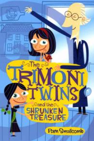 The Trimoni Twins : And the Shrunken Treasure
