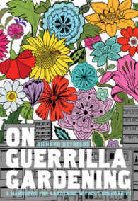 On Guerrilla Gardening: A Handbook for Gardening without Boundaries