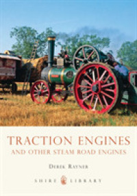 Traction Engines : and other steam road engines (Shire Library)