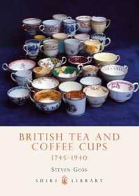 British Tea and Coffee Cups : 1745-1940 (Shire Library)