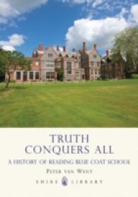 Truth Conquers All : A history of Reading Blue Coat School -- Paperback