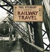 A Century of Railway Travel (Shire Century)