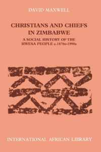 Christians and Chiefs in Zimbabwe : A Social History of the Hwesa People, 1870s -1990s