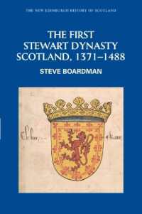 The First Stewart Dynasty : Scotland, 1371-1488 (New Edinburgh History of Scotland)
