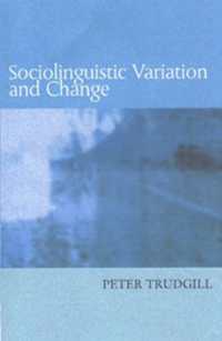 トラッドギル論文集／社会言語学的変異及び変化<br>Sociolinguistic Variation and Change