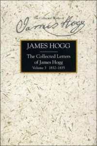 The Collected Letters of James Hogg, Volume 3, 1832-1835