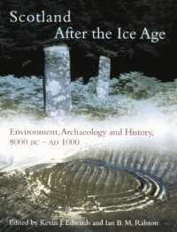 Scotland after the Ice Age : Environment, Archaeology and History 8000 BC - AD 1000