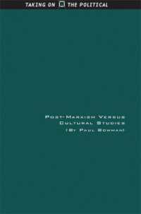 ポスト・マルクス主義　ｖｓ．カルチュラルスタディーズ：理論、政治、介入<br>Post-Marxism Versus Cultural Studies : Theory, Politics and Intervention (Taking on the Political)