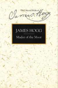 ジェイムズ・ホッグ詩集<br>Mador of the Moor (The Collected Works of James Hogg)