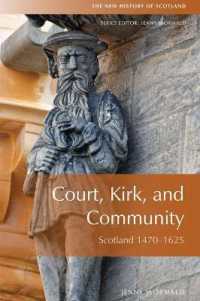 近代初期スコットランド史入門（第２版）<br>Court, Kirk, and Community : Scotland 1470-1625 (New History of Scotland) （2ND）