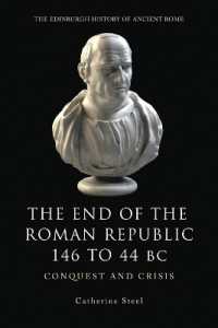 ローマ共和政の終焉<br>The End of the Roman Republic 146 to 44 BC : Conquest and Crisis