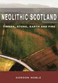新石器時代スコットランド<br>Neolithic Scotland : Timber, Stone, Earth and Fire