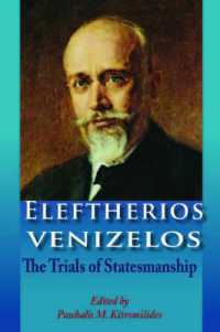 Eleftherios Venizelos : The Trials of Statesmanship