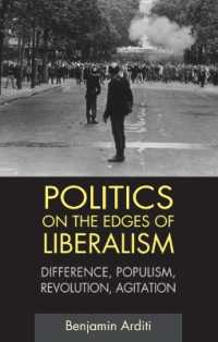 リベラリズムをめぐる政治思想<br>Politics on the Edges of Liberalism : Difference, Populism, Revolution, Agitation