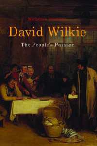 ディヴィッド・ウィルキー：イギリスの国民的画家<br>David Wilkie : The People's Painter