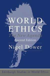 グローバル倫理学の新たなアジェンダ（第２版）<br>World Ethics : The New Agenda (Edinburgh Studies in World Ethics) （2ND）