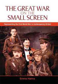 The Great War on the Small Screen : Representing the First World War in Contemporary Britain