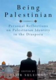 Being Palestinian : Personal Reflections on Palestinian Identity in the Diaspora