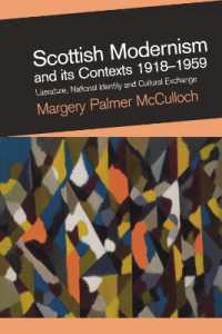 スコットランドのモダニズムとその帰結<br>Scottish Modernism and its Contexts 1918-1959 : Literature, National Identity and Cultural Exchange