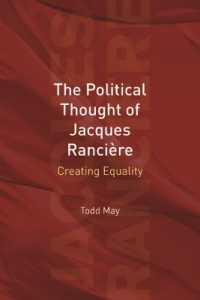 ジャック・ランシエールの政治思想<br>The Political Thought of Jacques Rancière : Creating Equality