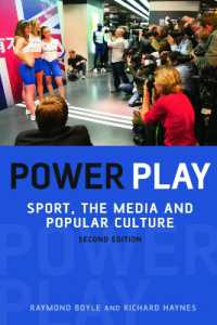 スポーツ、メディアと大衆文化（第２版）<br>Power Play : Sport, the Media and Popular Culture （2ND）