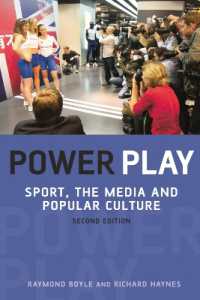 スポーツ、メディアと大衆文化（第２版）<br>Power Play : Sport, the Media and Popular Culture （2ND）