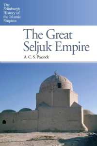 イスラーム帝国史：セルジューク帝国<br>The Great Seljuk Empire (The Edinburgh History of the Islamic Empires)