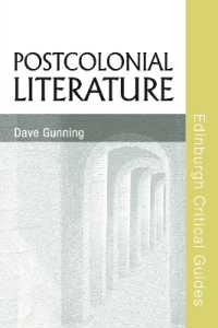 ポストコロニアル文学批評ガイド<br>Postcolonial Literature (Edinburgh Critical Guides to Literature)