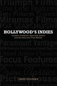 Hollywood's Indies : Classics Divisions, Specialty Labels and American Independent Cinema