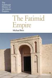 The Fatimid Empire (The Edinburgh History of the Islamic Empires)