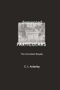 ベケット『マーフィー』注釈<br>Demented Particulars : The Annotated 'Murphy'