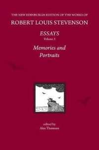 The New Edinburgh Edition of the Collected Works of Robert Louis Stevenson, Essays III : Memories and Portraits (The New Edinburgh Edition of the Collected Works of Robert Louis Stevenson)