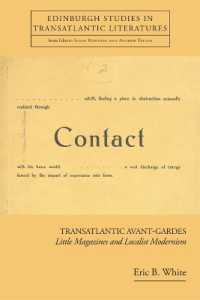 トランスアトランティック・アヴァンギャルド：リトル・マガジンとローカリスト・モダニズム<br>Transatlantic Avant-Gardes : Little Magazines and Localist Modernism (Edinburgh Studies in Transatlantic Literatures)