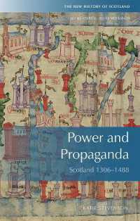 Power and Propaganda : Scotland 1306-1488