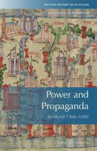Power and Propaganda : Scotland 1306-1488