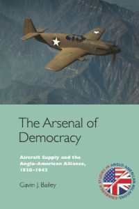 The Arsenal of Democracy : Aircraft Supply and the Anglo-American Alliance, 1938-1942 (Edinburgh Studies in Anglo-american Relations)