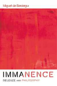 ドゥルーズ：内在性と哲学<br>Immanence - Deleuze and Philosophy (Plateaus - New Directions in Deleuze Studies)