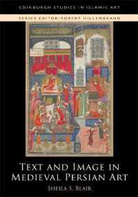 Text and Image in Medieval Persian Art (Edinburgh Studies in Islamic Art)