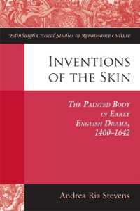 近代初期イギリス劇作における塗られた身体<br>Inventions of the Skin : The Painted Body in Early English Drama (Edinburgh Critical Studies in Renaissance Culture)